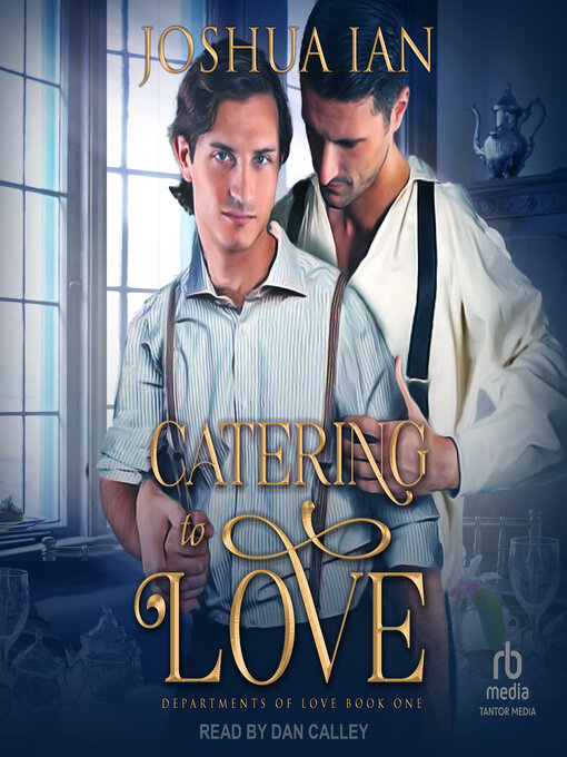 Title details for Catering to Love by Joshua Ian - Available